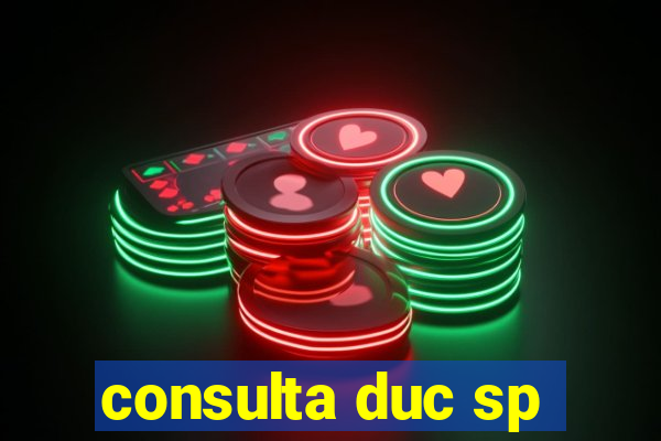 consulta duc sp