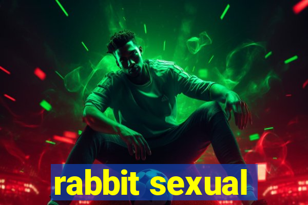 rabbit sexual