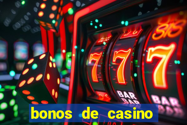 bonos de casino sin depósito