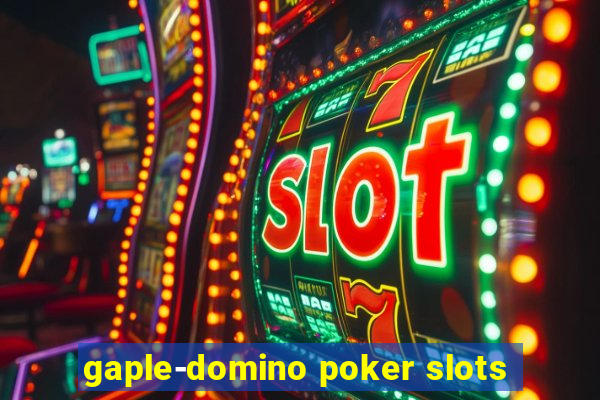 gaple-domino poker slots