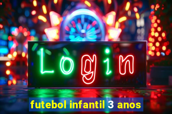 futebol infantil 3 anos