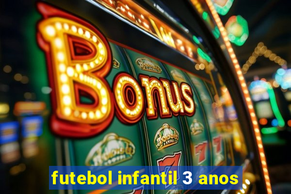 futebol infantil 3 anos