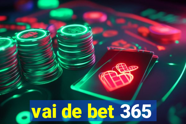 vai de bet 365