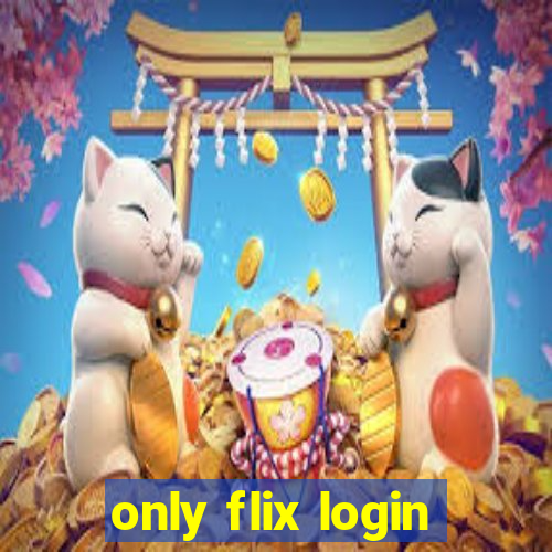 only flix login