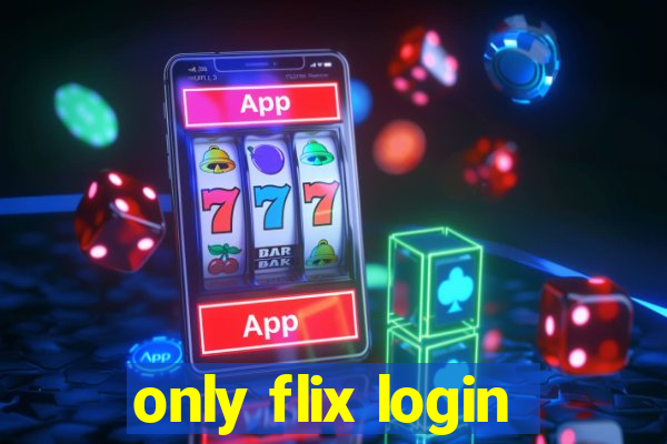 only flix login