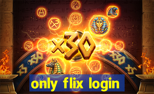 only flix login