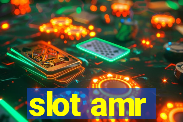 slot amr