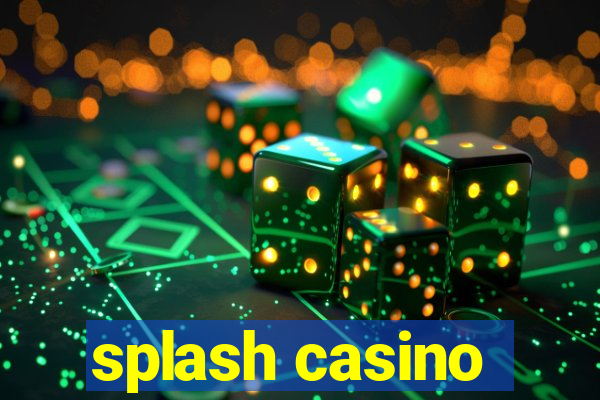 splash casino