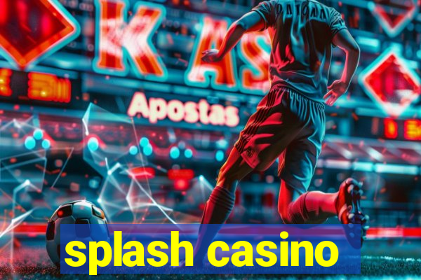 splash casino