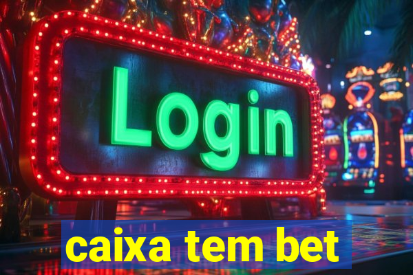 caixa tem bet