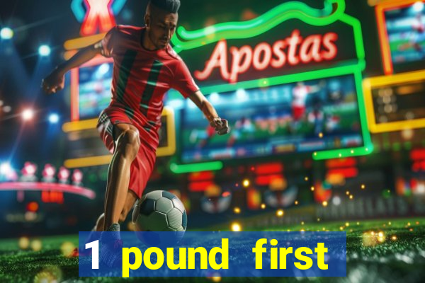 1 pound first deposit casino