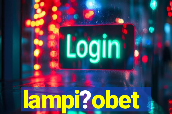 lampi?obet