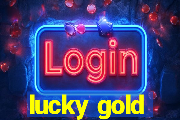 lucky gold