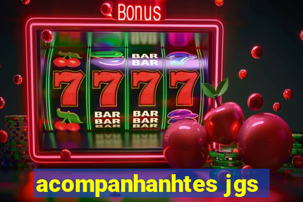 acompanhanhtes jgs