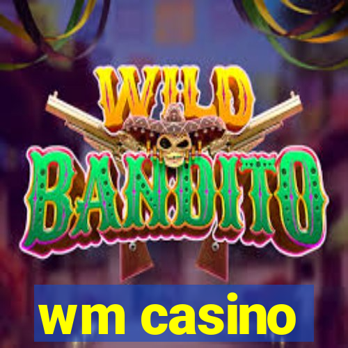 wm casino