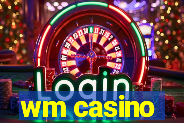 wm casino