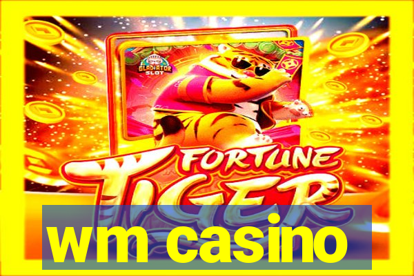 wm casino