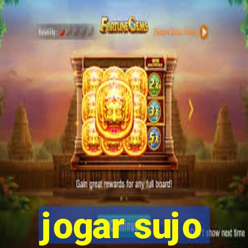 jogar sujo