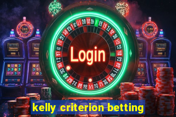 kelly criterion betting