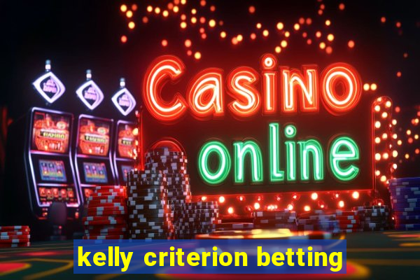 kelly criterion betting