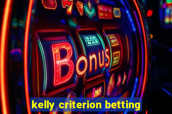 kelly criterion betting