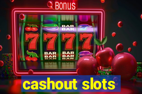 cashout slots