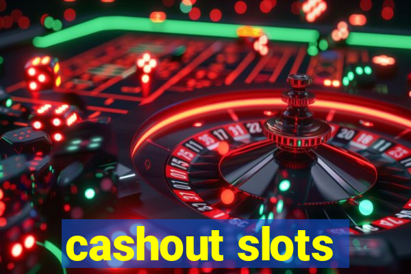 cashout slots