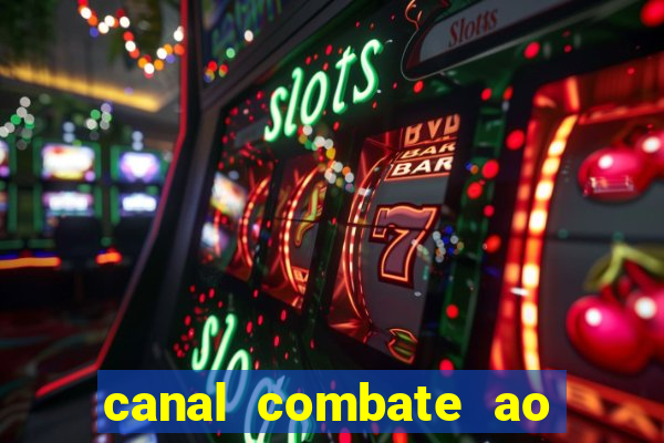 canal combate ao vivo multi canais