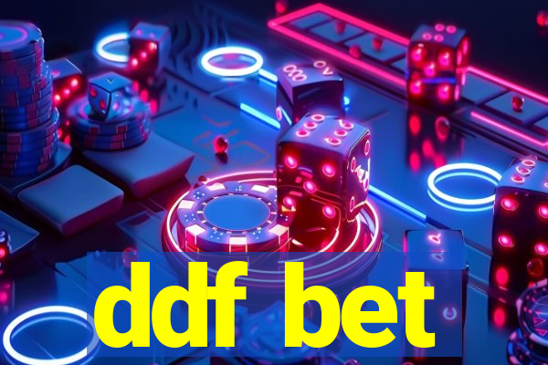 ddf bet