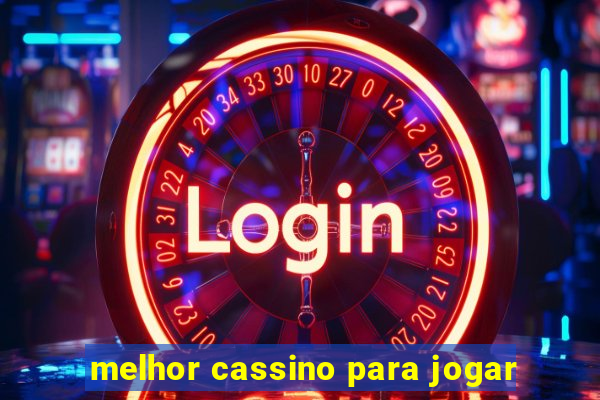 melhor cassino para jogar