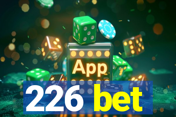 226 bet