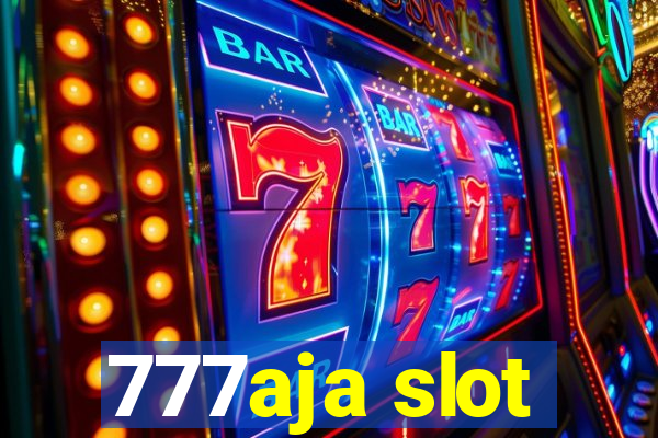 777aja slot