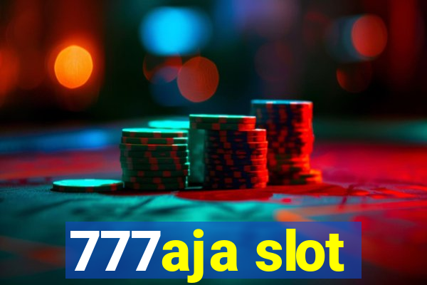 777aja slot