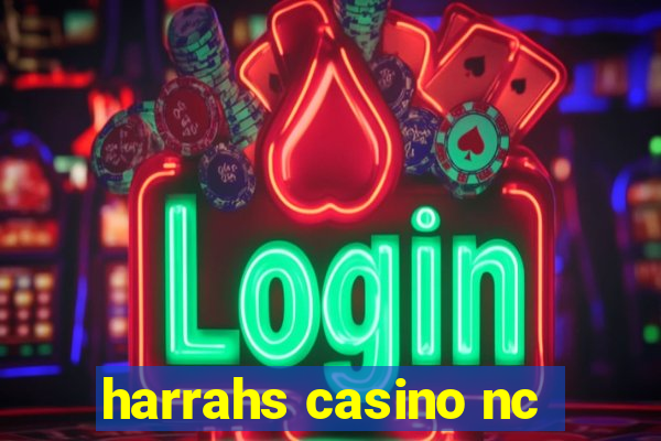 harrahs casino nc