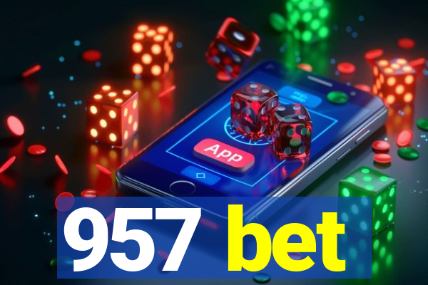 957 bet