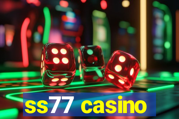 ss77 casino