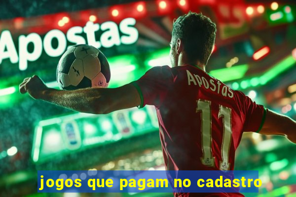 jogos que pagam no cadastro