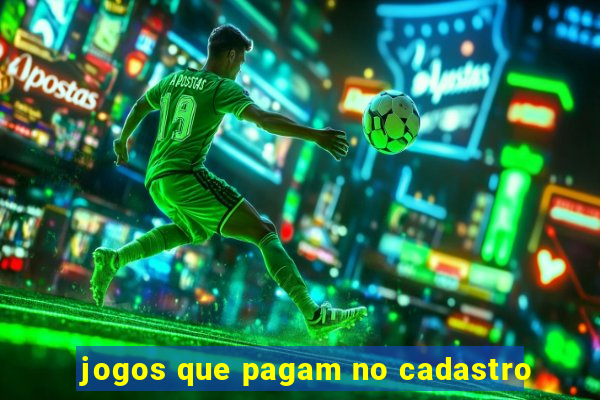 jogos que pagam no cadastro