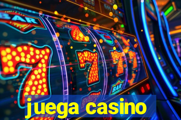 juega casino