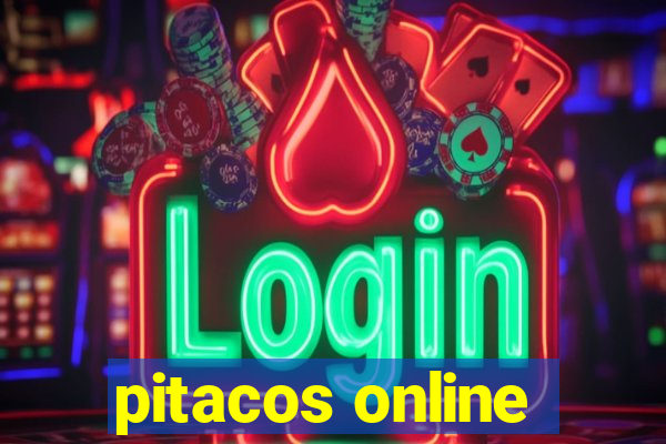 pitacos online