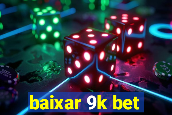 baixar 9k bet