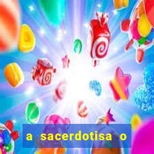 a sacerdotisa o que ele sente por mim