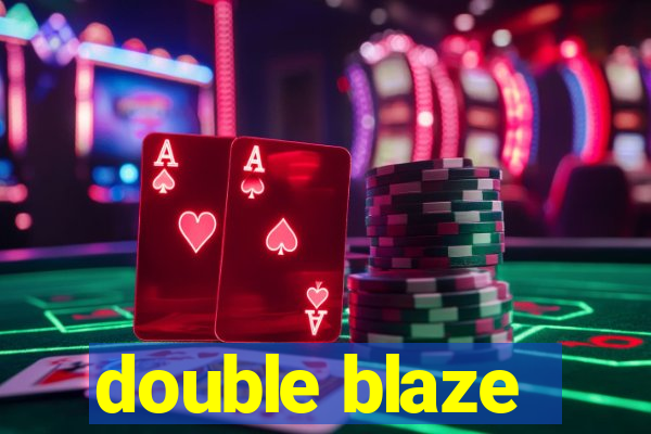 double blaze