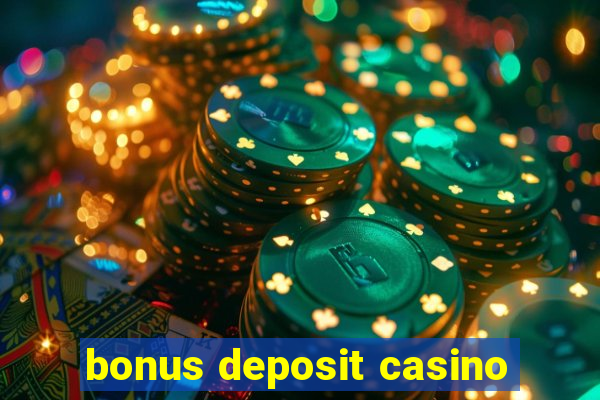 bonus deposit casino