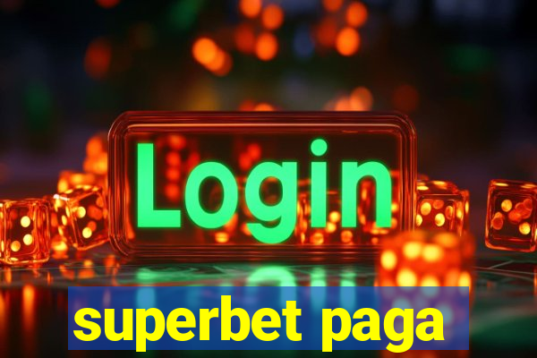 superbet paga