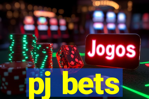 pj bets