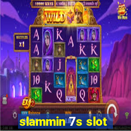 slammin 7s slot