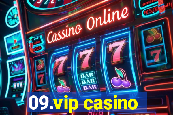 09.vip casino