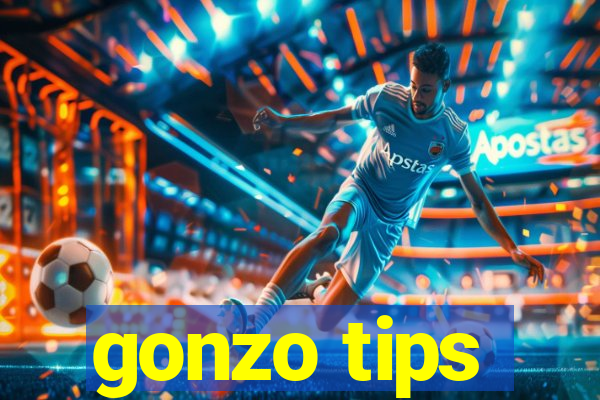 gonzo tips