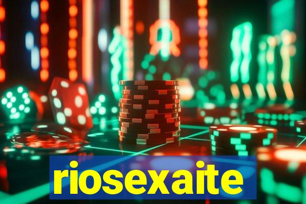 riosexaite